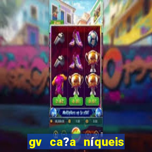 gv ca?a níqueis jili online