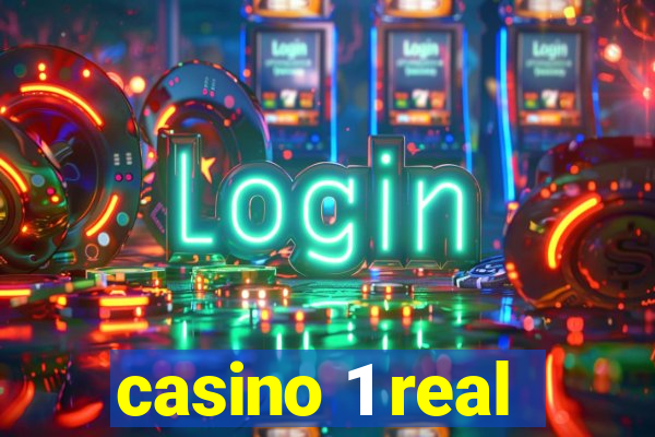 casino 1 real