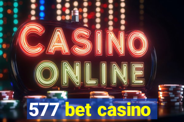 577 bet casino