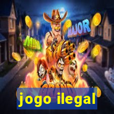 jogo ilegal