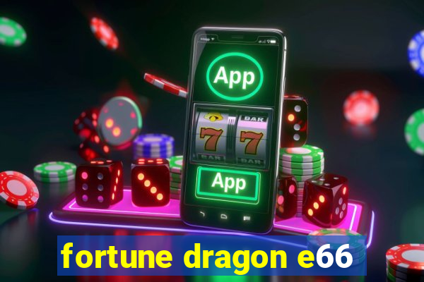 fortune dragon e66