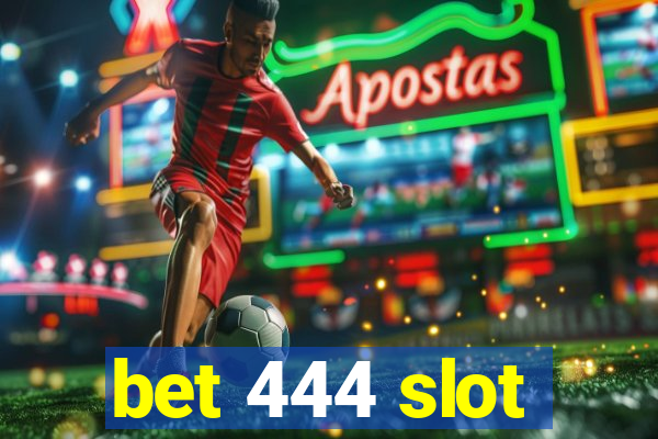 bet 444 slot