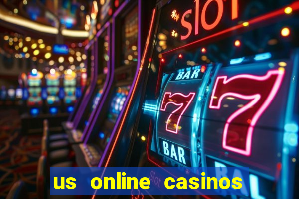 us online casinos real money