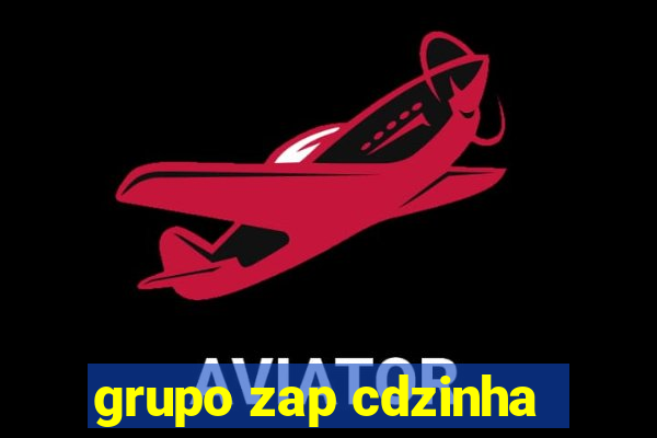 grupo zap cdzinha