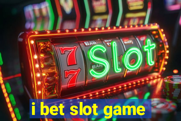 i bet slot game