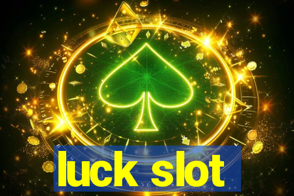 luck slot