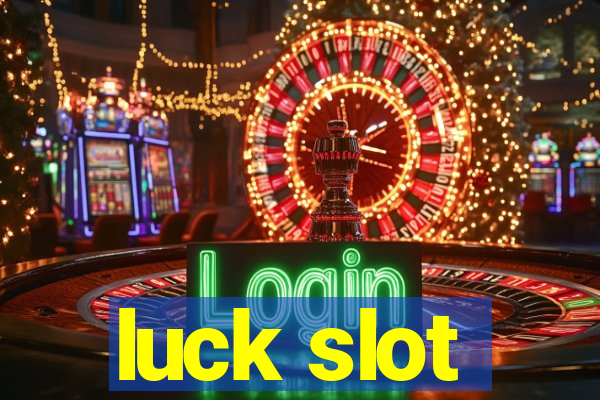 luck slot