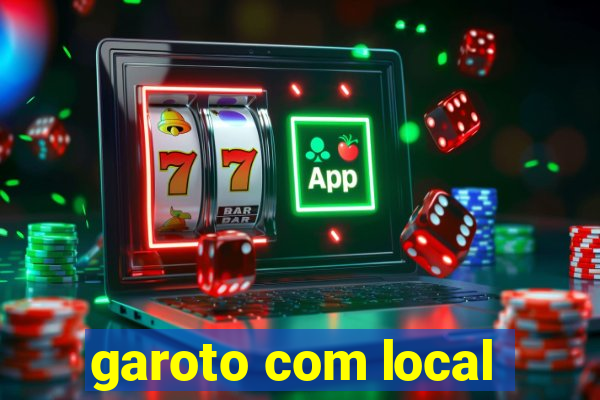 garoto com local