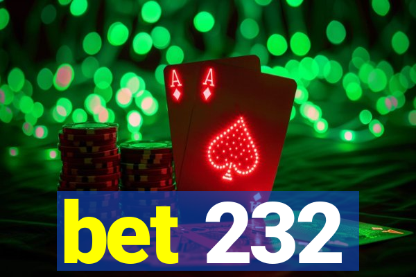 bet 232