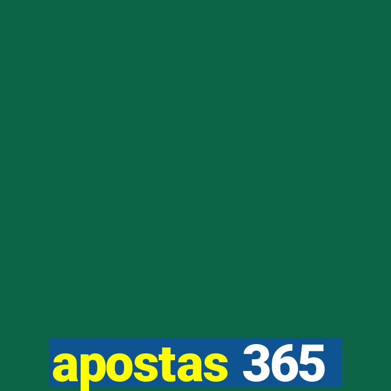 apostas 365