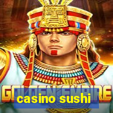 casino sushi