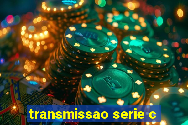 transmissao serie c