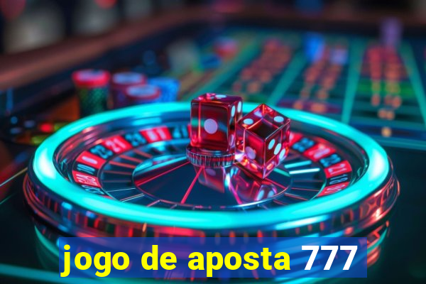 jogo de aposta 777