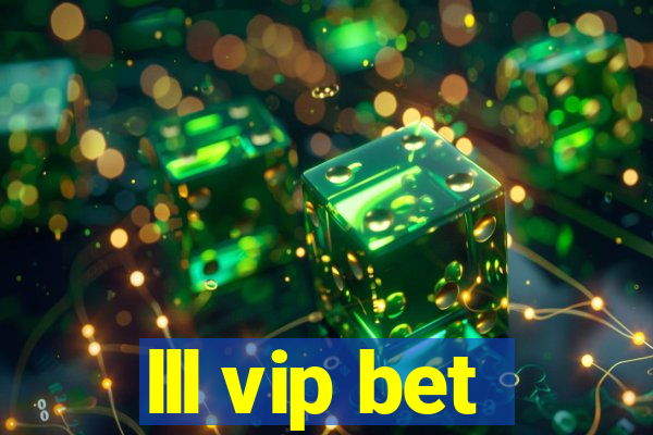 lll vip bet