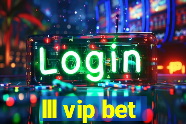 lll vip bet