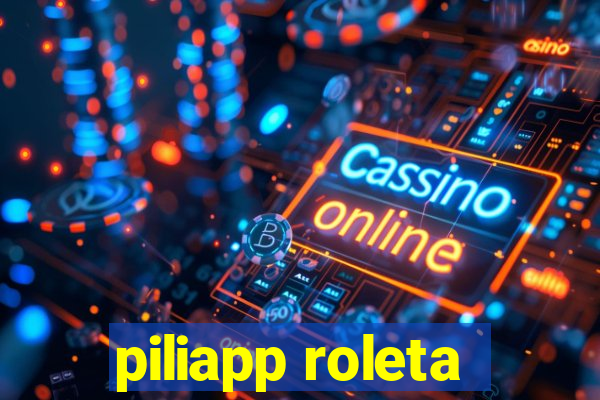 piliapp roleta