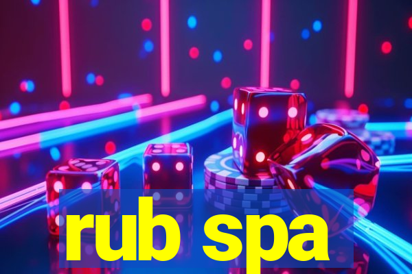 rub spa