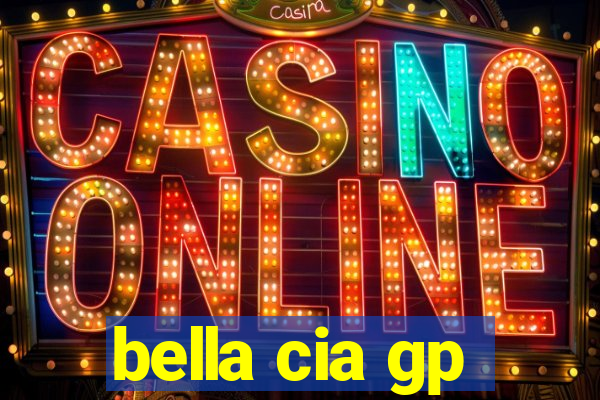 bella cia gp