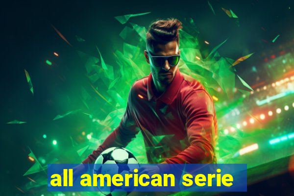 all american serie