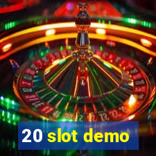 20 slot demo