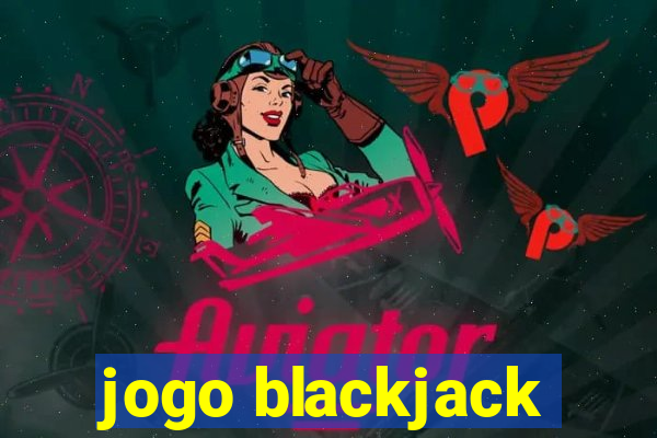 jogo blackjack