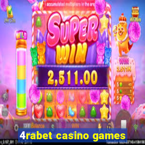 4rabet casino games