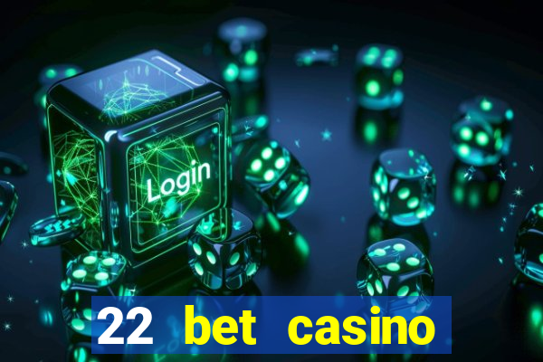 22 bet casino sister sites