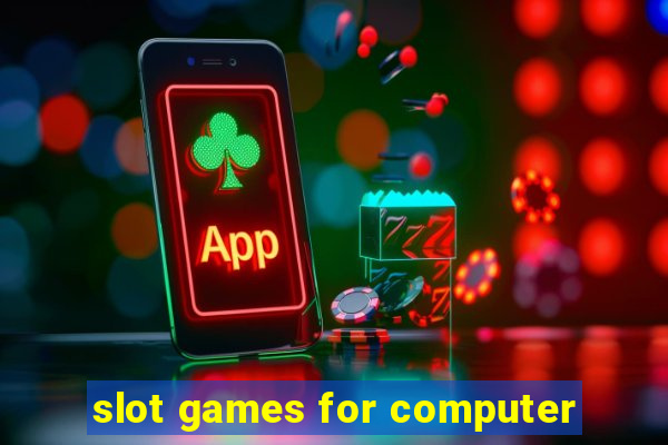 slot games for computer