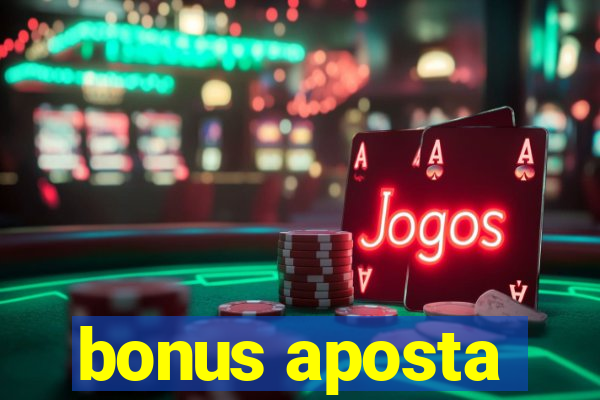 bonus aposta