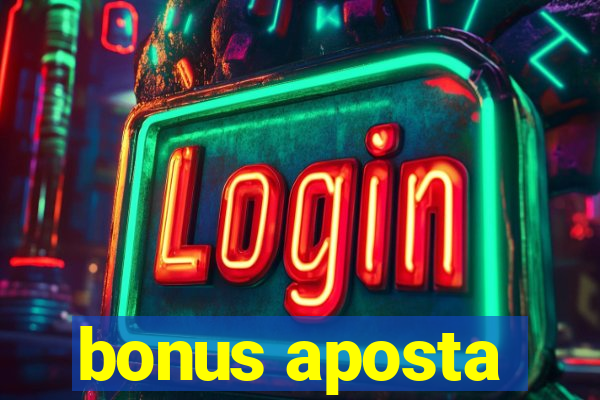 bonus aposta