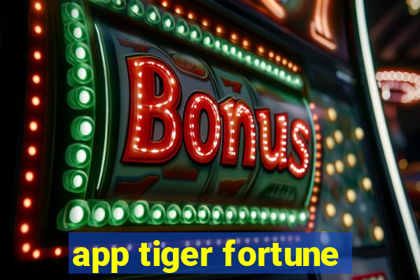 app tiger fortune