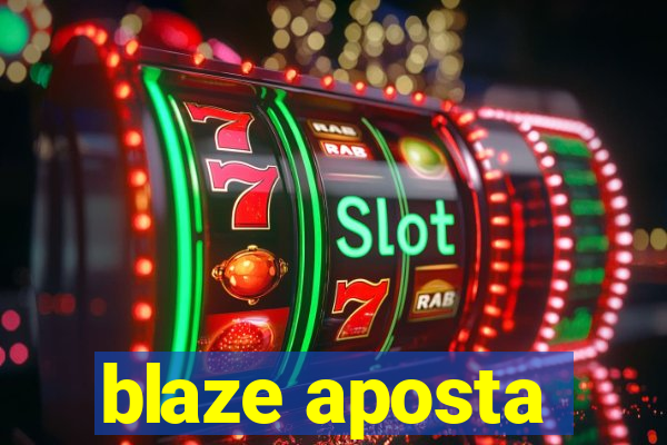 blaze aposta