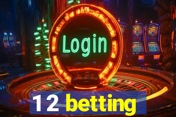 1 2 betting