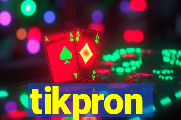 tikpron