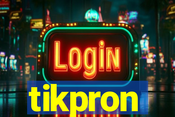 tikpron