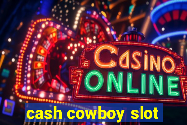 cash cowboy slot