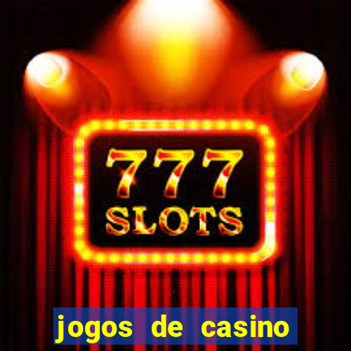 jogos de casino que n?o precisa depositar