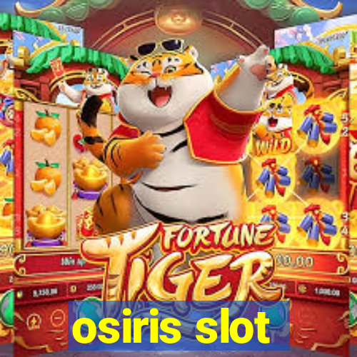 osiris slot