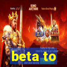 beta to