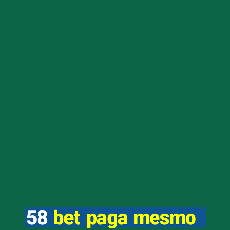 58 bet paga mesmo