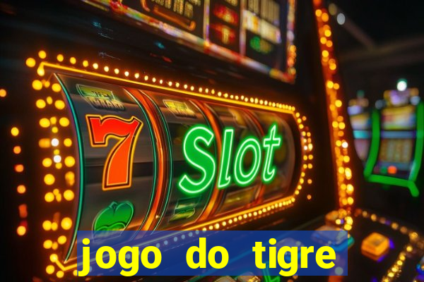 jogo do tigre ganhar bonus