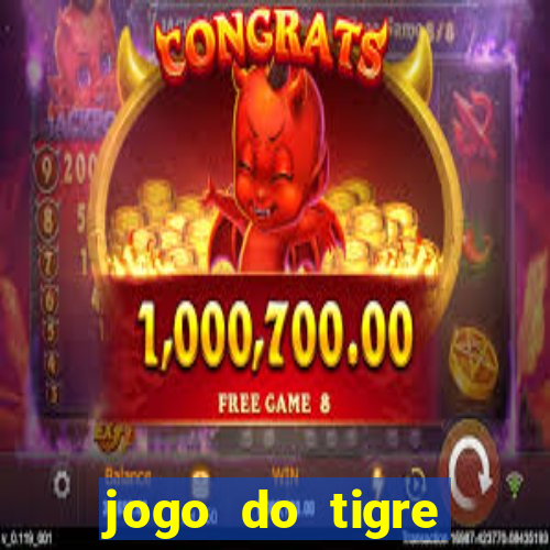 jogo do tigre ganhar bonus