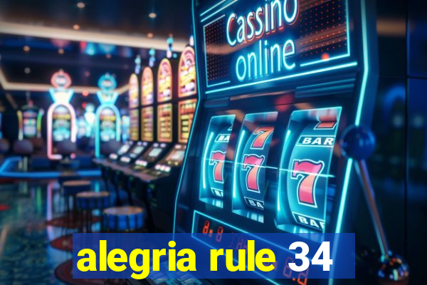 alegria rule 34