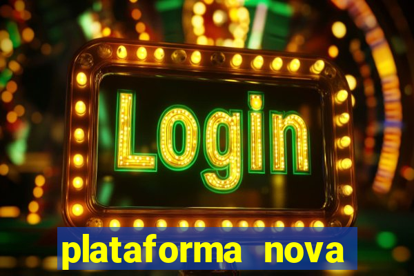 plataforma nova lan莽ada hoje bet