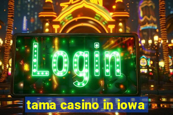 tama casino in iowa