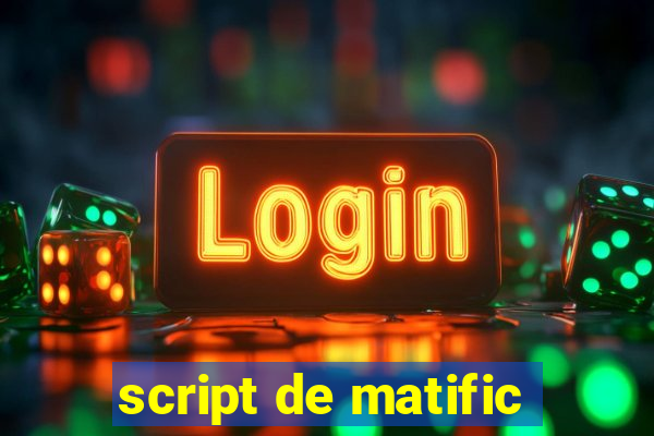 script de matific