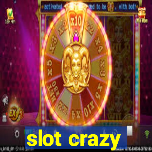 slot crazy