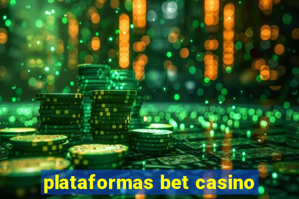 plataformas bet casino