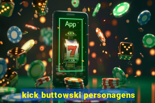 kick buttowski personagens