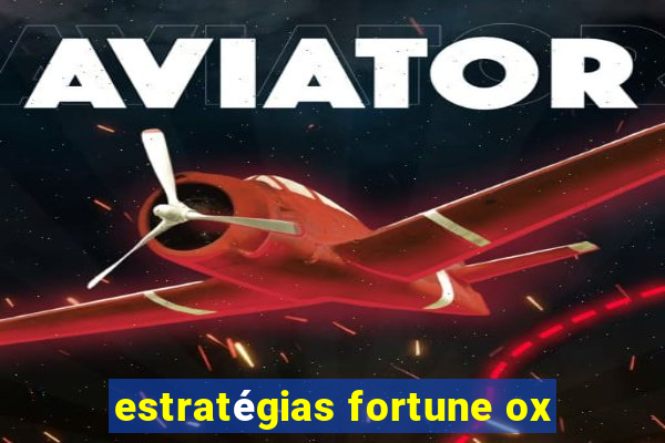 estratégias fortune ox